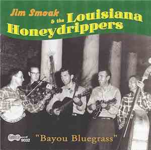 Jim Smoak & The Louisiana Honeydrippers - Bayou Bluegrass