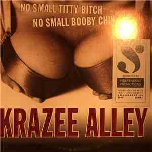 Krazee Alley - No Small Titty Bitch