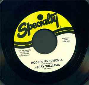 Larry Williams  - Rockin' Pneumonia / Hey Now, Hey Now