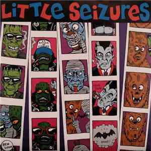 Little Seizures - Can't Take It No More