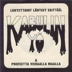 Luotettavat Lähteet - Kabulin Yö & Profeetta Vieraalla Maalla
