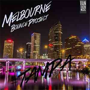 Melbourne Bounce Project - Tampa