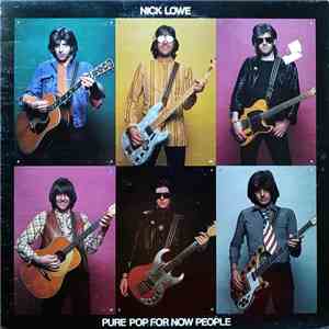 Nick Lowe - Pure Pop For Now People