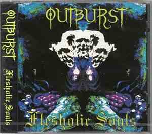 Outburst  - Flesholic Souls