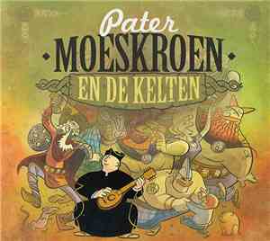 Pater Moeskroen - En De Kelten