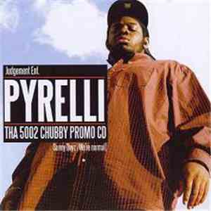 Pyrelli - Tha 5002 Chubby Promo CD