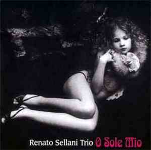 Renato Sellani Trio - O Sole Mio
