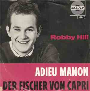 Robby Hill - Adieu Manon / Der Fischer Von Capri