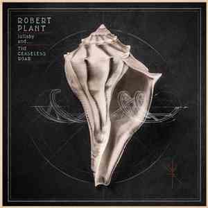 Robert Plant And The Sensational Space Shifters - Lullaby And... The Ceasel ...