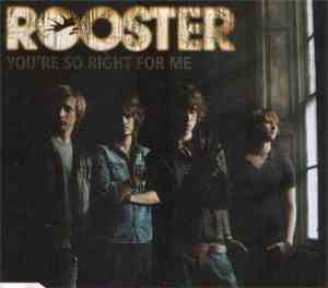 Rooster - You're So Right For Me