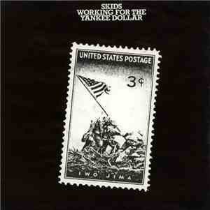Skids - Working For The Yankee Dollar