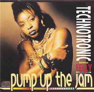 Technotronic Featuring Felly - Pump Up The Jam