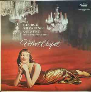 The George Shearing Quintet With String Choir - Velvet Carpet