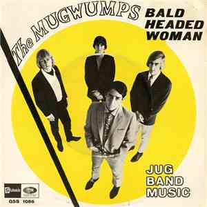 The Mugwumps  - Bald Headed Woman / Jug Band Music