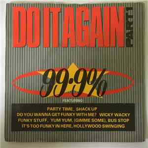 99.9% - Do It Again (Part One)