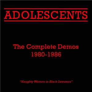 Adolescents - The Complete Demos 1980-1986