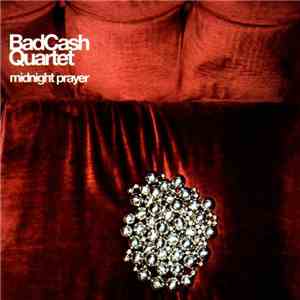 Bad Cash Quartet - Midnight Prayer
