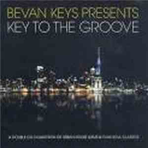 Bevan Keys - Bevan Keys Presents Key To The Groove