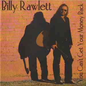 Billy Rawlett - You Can't Get Your Money Back