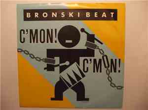 Bronski Beat - C'mon! C'mon!