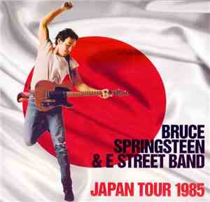 Bruce Springsteen - Japan Tour 1985