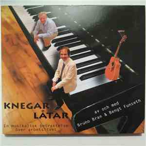 Bruno Bran, Bengt Funseth - Knegarlåtar - En Musikalisk Betraktelse Över Ar ...