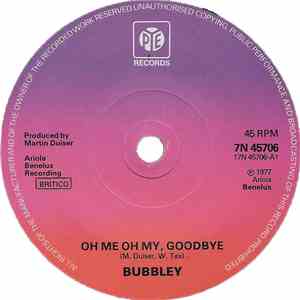 Bubbley - Oh Me Oh My, Goodbye