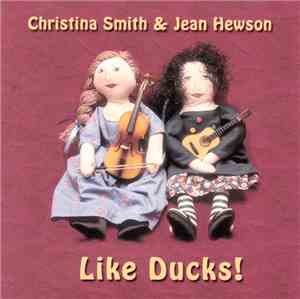 Christina Smith & Jean Hewson - Like Ducks!