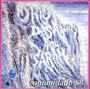 Comunidade S8 - O Rio Das Águas Que Saram