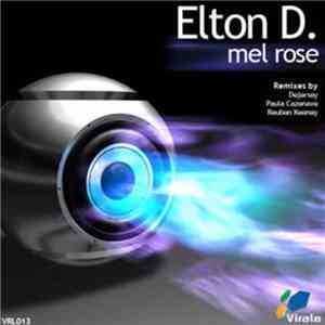Elton D. - Mel Rose