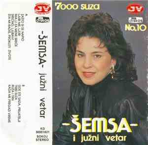 Šemsa I Južni Vetar - 7000 Suza / No. 10