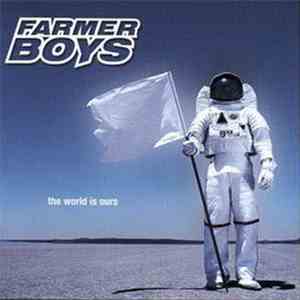 Farmer Boys - The World Is Ours