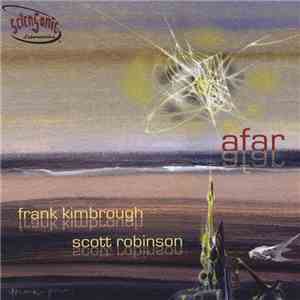 Frank Kimbrough / Scott Robinson  - Afar