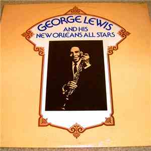 George Lewis & His New Orleans All-Stars - George Lewis & His New Orleans A ...
