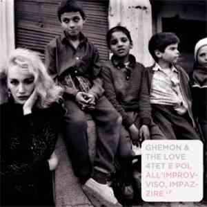 Ghemon & The Love 4tet - E Poi, All'Improvviso, Impazzire
