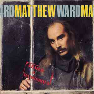 Matthew Ward  - Armed & Dangerous