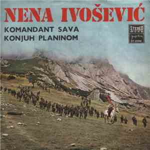 Nena Ivošević - Komandant Sava / Konjuh Planinom