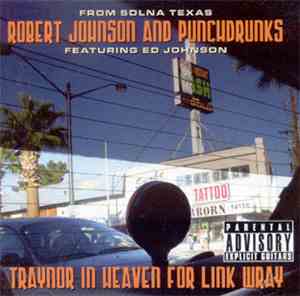 Robert Johnson And Punchdrunks - Traynor In Heaven For Link Wray