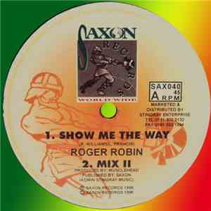 Roger Robin - Show Me The Way