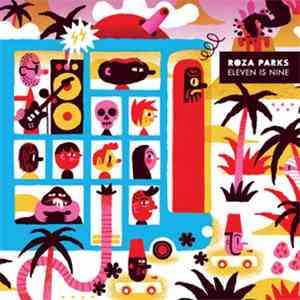 Roza Parks - Eleven Is Nine