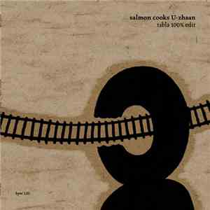 Salmon Cooks U-Zhaan - Tabla 100% Edit
