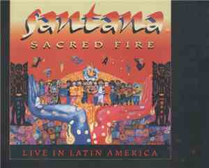 Santana - Sacred Fire (Santana Live In Latin America)