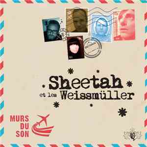 Sheetah Et Les Weissmuller - Murs Du Son