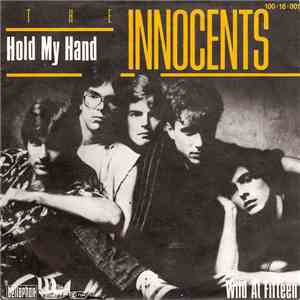 The Innocents  - Hold My Hand / Wild At Fifteen