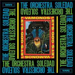 The Orchestra Soledad - Vamonos / Let's Go