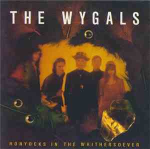 The Wygals - Honyocks In The Whithersoever
