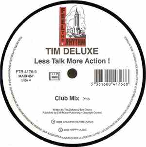Tim Deluxe - Less Talk More Action!