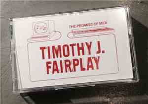 Timothy J. Fairplay - The Promise Of Midi