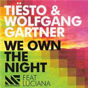 Tiësto & Wolfgang Gartner feat Luciana - We Own The Night