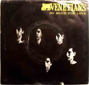 Venetians - So Much For Love